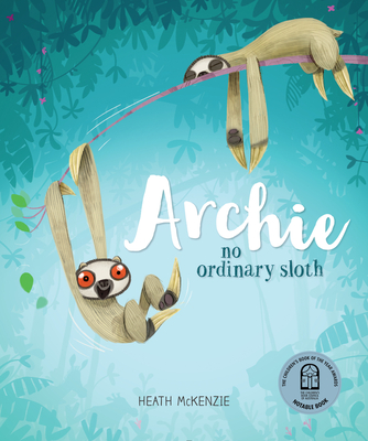 Archie: No Ordinary Sloth - McKenzie, Heath