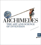 Archimedes: The Art and Science of Invention