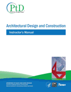 Architectural Design and Construction: Instructor's Manual - And Prevention, Centers for Disease Cont, and Safety and Health, National Institute Fo, and Human Services, D