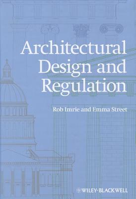Architectural Design and Regulation - Imrie, Rob, and Street, Emma