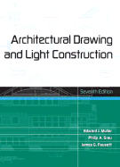 Architectural Drawing and Light Construction - Muller, Edward John, and Grau, Philip A, and Fausett, James G