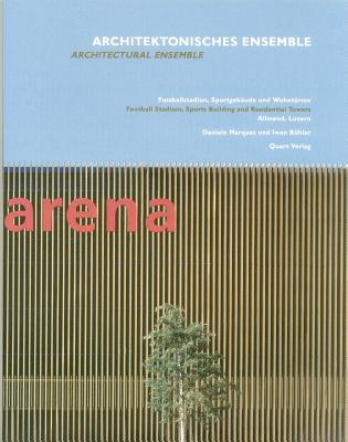 Architectural Ensemble: Daniele Marques and Iwan Bhler - Adam, Hubertus, and Zbinden, Ueli, and Braune, St