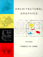 Architectural Graphics - Ching, Francis D K