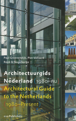 Architectural Guide to the Netherlands: 1980-Present - Vollard, Piet, and Groenendijk, Paul
