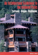 Architectural Guidebook to the National Parks - California, Oregon, Washington California, Oregon, Washington