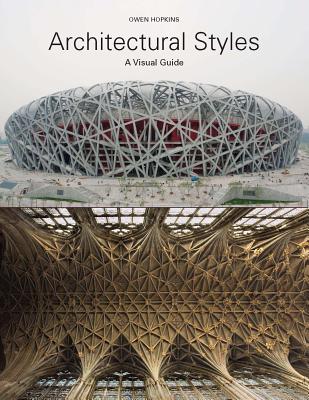 Architectural Styles: A Visual Guide - Hopkins, Owen