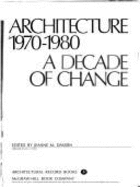 Architecture, 1970-1980: A Decade of Change