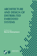 Architecture and Design of Distributed Embedded Systems: Ifip Wg10.3/Wg10.4/Wg10.5 International Workshop on Distributed and Parallel Embedded Systems (Dipes 2000) October 18-19, 2000, Schlo? Eringerfeld, Germany