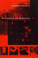 Architecture and Disjunction - Tschumi, Bernard