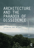 Architecture and the Paradox of Dissidence