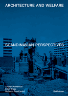 Architecture and Welfare: Scandinavian Perspectives