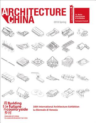 Architecture China: Building a Future Countryside - Xiangning, Li, and Mo, Wanli, and Gros, Rebecca