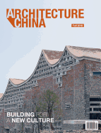 Architecture China: Building for a New Culture