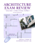 Architecture Exam Review Volume I: Structural Topics