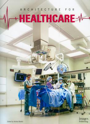 Architecture for Healthcare - Boekel, Andrea (Editor)