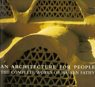 Architecture for People: The Complete Works of Hassan Fathy - Steele, James, and Watson-Guptill Publishing