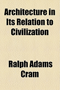 Architecture in Its Relation to Civilization