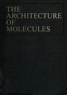 Architecture of Molecules