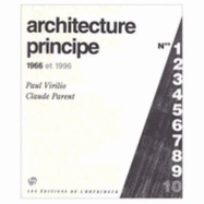 Architecture Principe: 1966 and 1996 - Virilio, Paul, and Parent, Claude, and Collins, George, MA (Translated by)