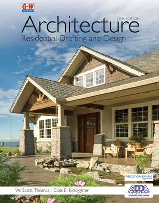 Architecture: Residential Drafting and Design - Thomas, W Scott, and Kicklighter, Clois E, Ed