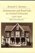 Architecture Rural Life Central Delaware: 1700-1900