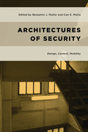 Architectures of Security: Design, Control, Mobility