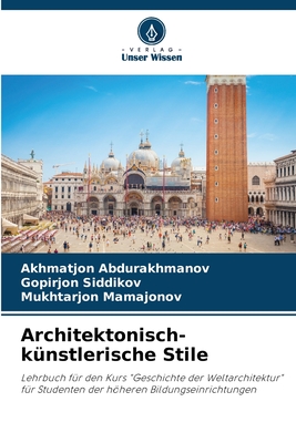 Architektonisch-k?nstlerische Stile - Abdurakhmanov, Akhmatjon, and Siddikov, Gopirjon, and Mamajonov, Mukhtarjon