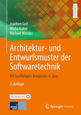 Architektur- Und Entwurfsmuster Der Softwaretechnik: Mit Lauffahigen Beispielen in Java - Goll, Joachim