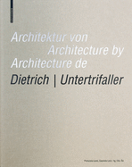 Architektur Von Dietrich Untertrifaller / Architecture by Dietrich Untertrifaller / Architecture de Dietrich Untertrifaller