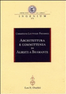 Architettura E Committenza Da Alberti a Bramante