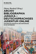 Archiv Bibliographia Judaica - Deutschsprachiges Judentum Online