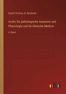 Archiv fr pathologische Anatomie und Physiologie und fr klinische Medicin: 4. Band