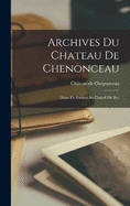 Archives Du Chateau de Chenonceau: Diane de Poitiers Au Conseil Du Roi