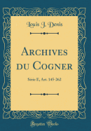 Archives Du Cogner: Srie E, Art. 145-262 (Classic Reprint)