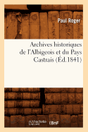 Archives Historiques de l'Albigeois Et Du Pays Castrais (?d.1841)
