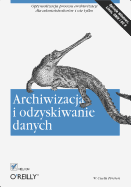 Archiwizacja I Odzyskiwanie Danych - Preston, W Curtis