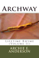 Archway: Lifetime Rhyme (Vol. II)