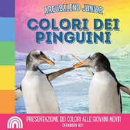 Arcobaleno Junior, Colori dei Pinguini: Presentazione dei colori alle giovani menti