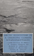 Arctic Ecosystems in a Changing Climate: An Ecophysiological Perspective
