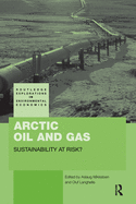 Arctic Oil and Gas: Sustainability at Risk?