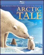 Arctic Tale [Blu-ray] - Adam Ravetch; Sarah Robertson