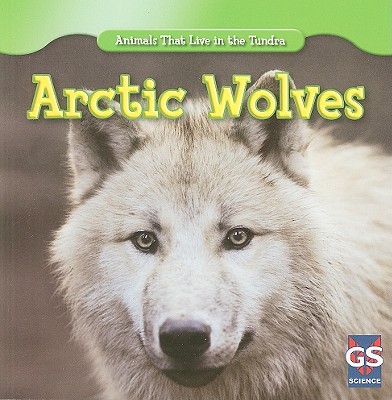Arctic Wolves - Sisk, Maeve T