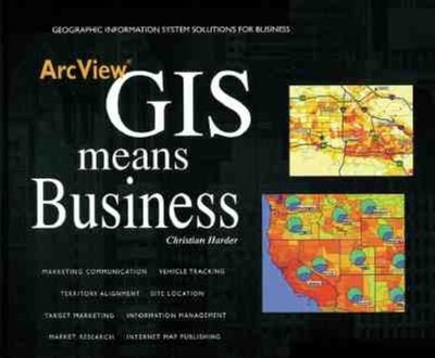 ArcView GIS Means Business - Harder, Christian