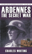 Ardennes: The Secret War