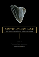 Ardipithecus Kadabba: Late Miocene Evidence from the Middle Awash, Ethiopia