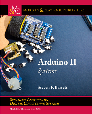 Arduino II: Systems - Barrett, Steven F