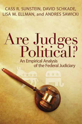 Are Judges Political?: An Empirical Analysis of the Federal Judiciary - Sunstein, Cass R, and Schkade, David, and Ellman, Lisa