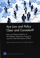 Are Law and Policy Clear and Consistent?: Roles and Responsibilities of the Defense Acquisition Executive and the Chief Information Officer