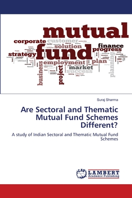 Are Sectoral and Thematic Mutual Fund Schemes Different? - Sharma, Suraj