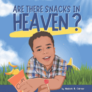 Are There Snacks in Heaven?